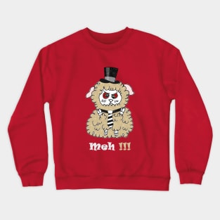 meh !! Crewneck Sweatshirt